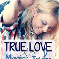 True Love and Magic Tricks (Beds 0.5) by Becca Ann and Tessa Marie