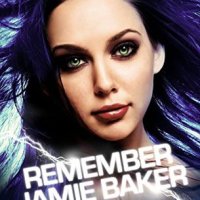 Remember Jamie Baker (Jamie Baker #3) by Kelly Oram