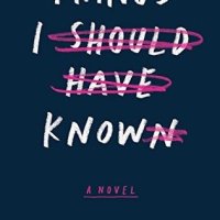 Things I Should Have Known by Claire LaZebnik